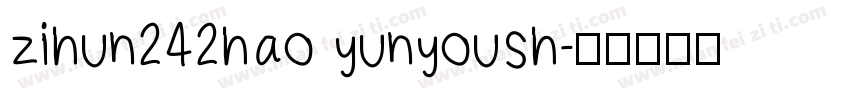 zihun242hao yunyoush字体转换